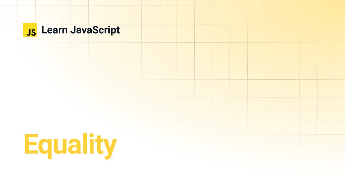 Equality | Learn JavaScript